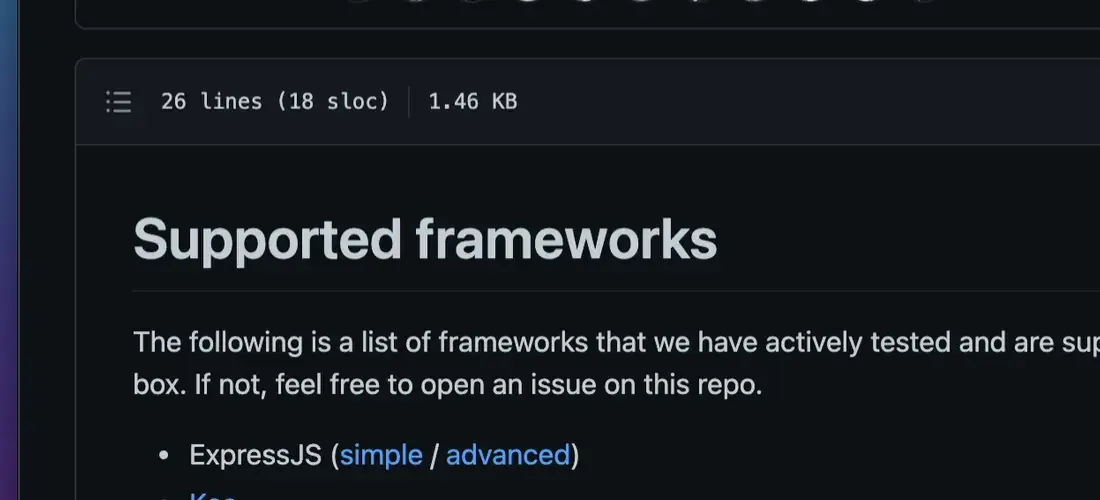 Our community helped us add ExpressJS, Koa, NestJS, Nuxt, Egg.js and UmiJS to the list of supported frameworks